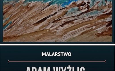 Wystawa malarstwa Adama Wyżlica