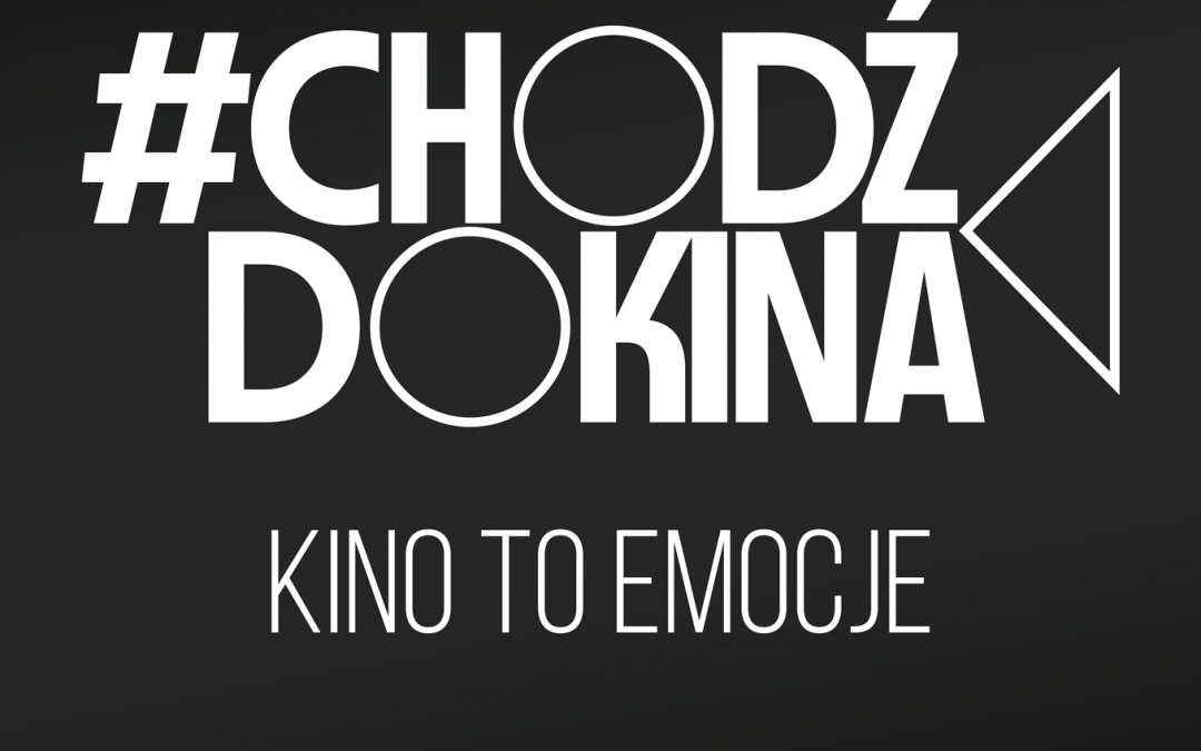 Kino Gwiazda dołącza do akcji #ChodźDoKina!
