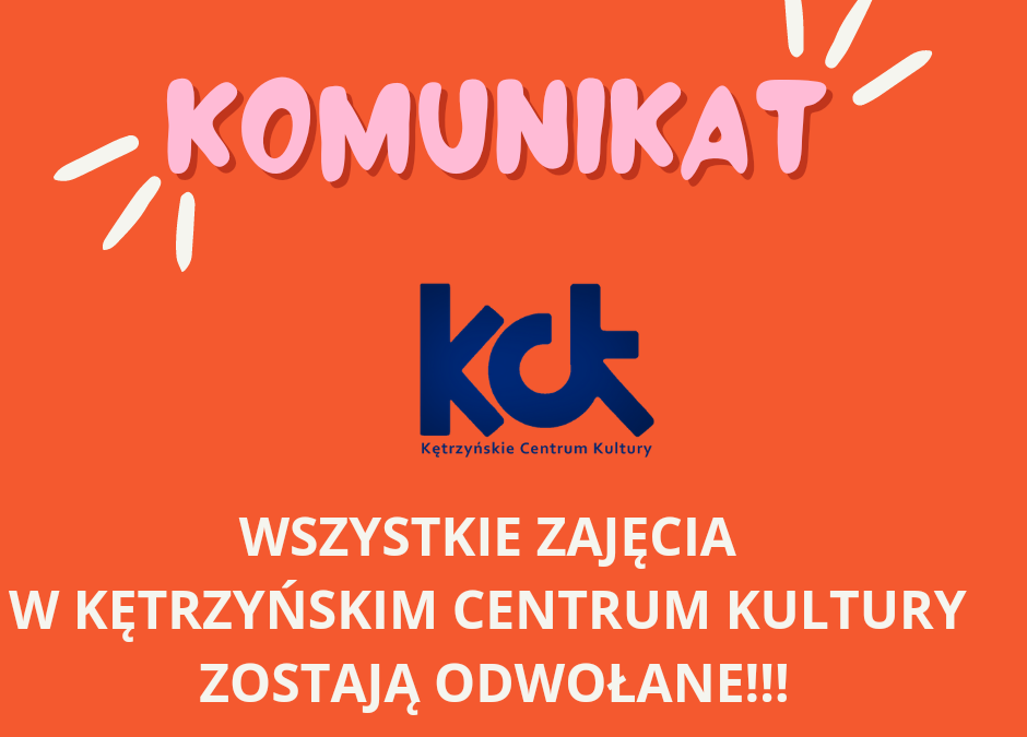 Zajęcia kulturalne w KCK wstrzymane do odwołania