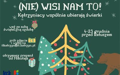 (NIE) WISI NAM TO! – Kętrzyniacy wspólnie ubierają choinkę