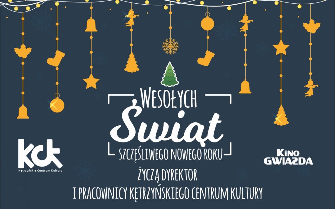 Życzenia świąteczne od Kętrzyńskiego Centrum Kultury