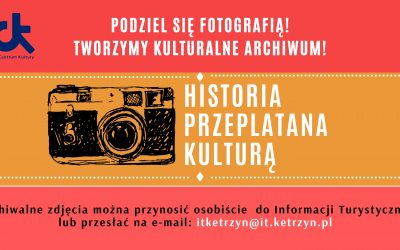 Historia przeplatana kulturą – tworzymy kulturalne archiwum!
