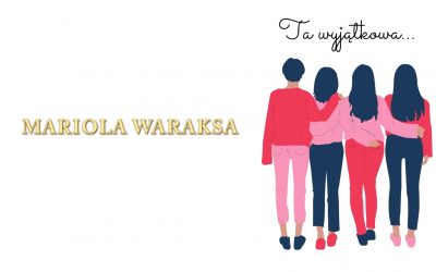 Dzień Kobiet z KCK „Ta wyjątkowa” – Mariola Waraksa