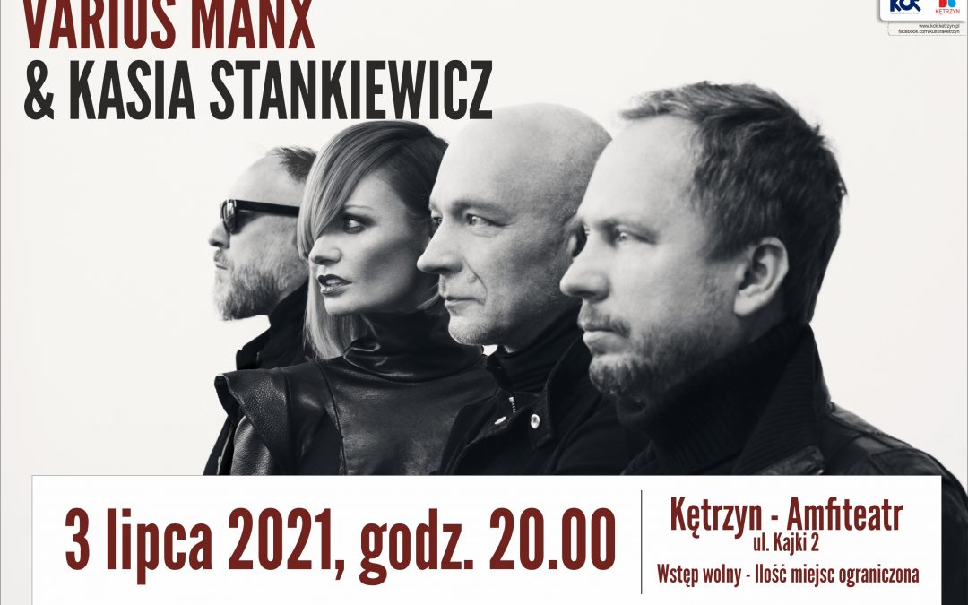 Varius Manx & Kasia Stankiewicz na kętrzyńskiej scenie już w lipcu!