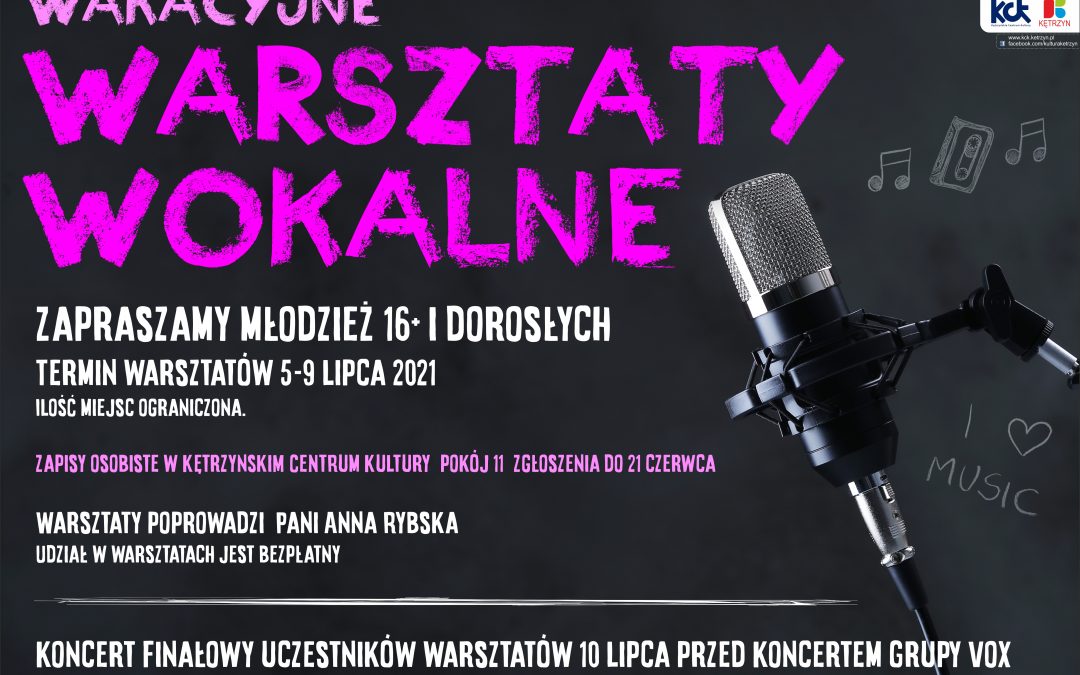 Zapisz się na bezpłatne Wakacyjne Warsztaty Wokalne!