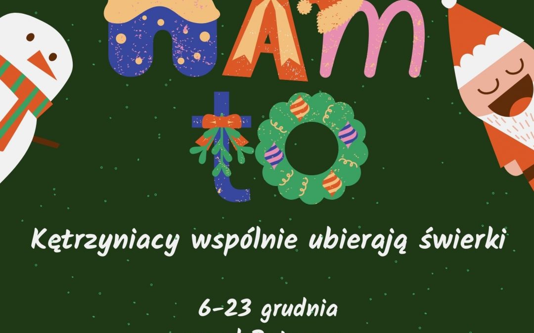 „Nie Wisi Nam To” – ozdabiamy wspólnie choinki!