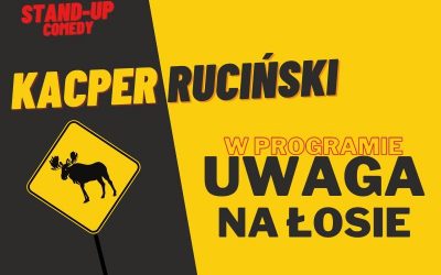 Kacper Ruciński z nowym programem UWAGA NA ŁOSIE