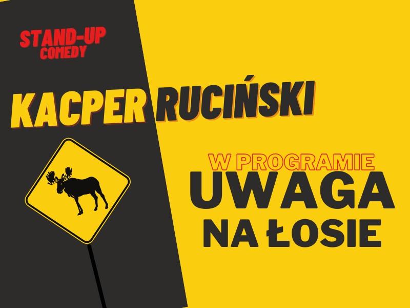 Kacper Ruciński z nowym programem UWAGA NA ŁOSIE