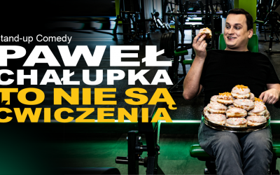 Paweł Chałupka z nowym Stand-upem „To nie są ćwiczenia”