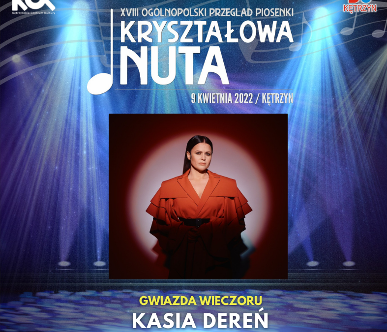 KASIA DEREŃ – gwiazdą wieczoru Kryształowej Nuty