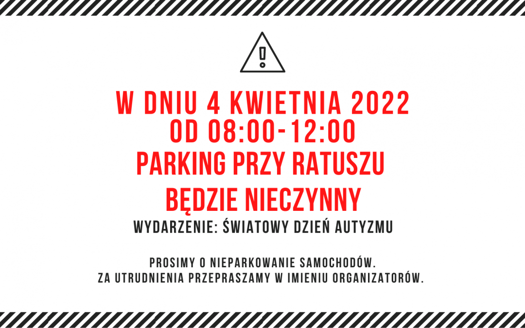 Parking wyłączony z użytku – 4 kwietnia