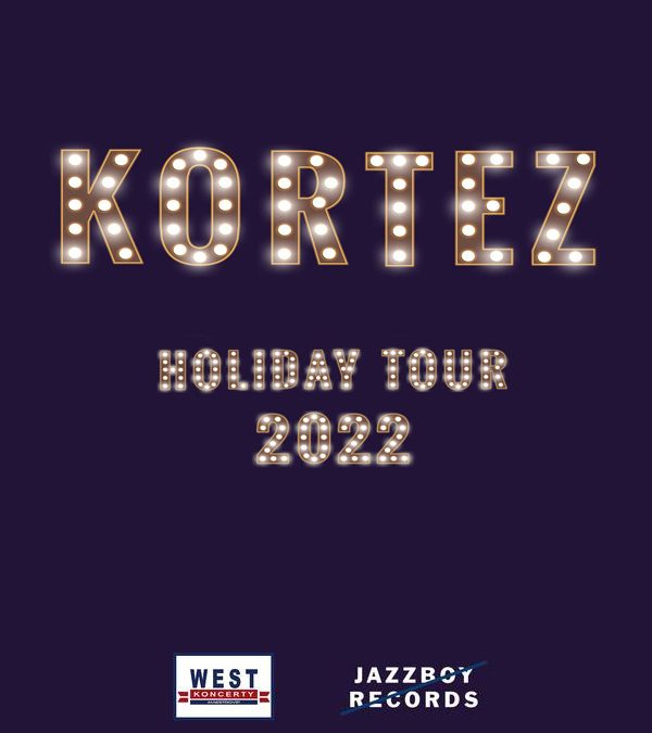 Kortez Holiday Tour 2022 – ruszyła sprzedaż biletów