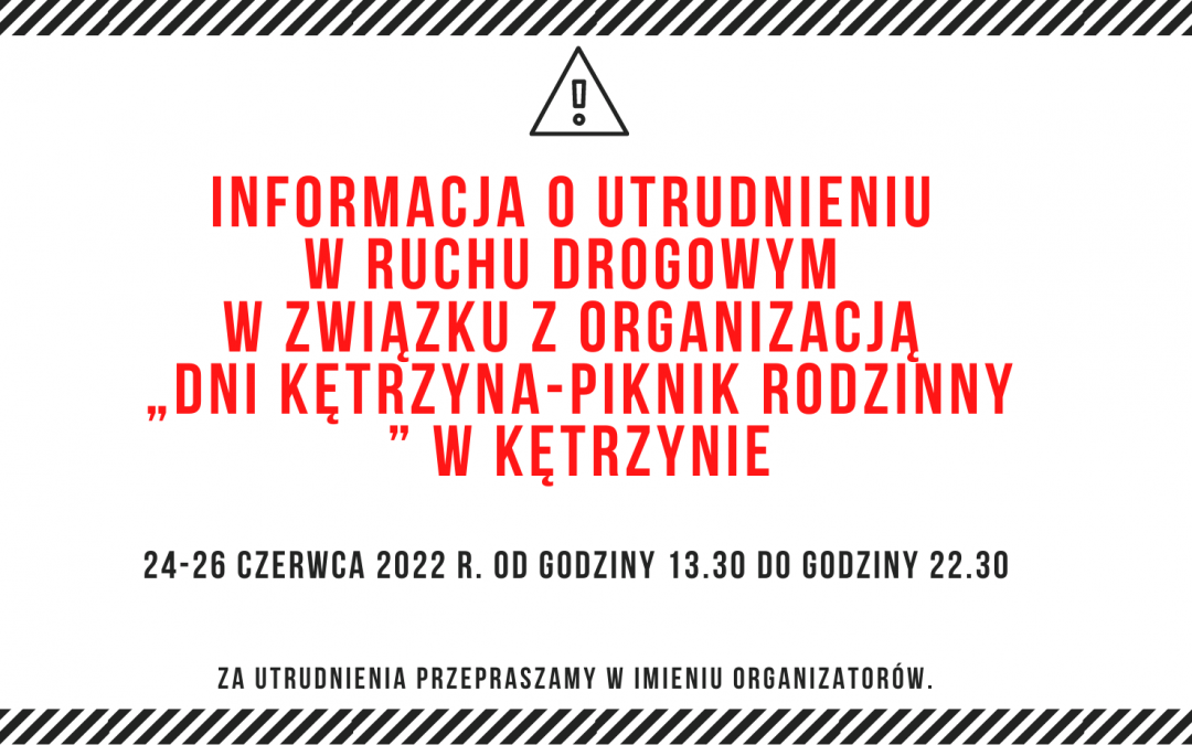 INFORMACJE O ZMIANIE ORGANIZACJI RUCHU: Parada Miejska, Dni Kętrzyna