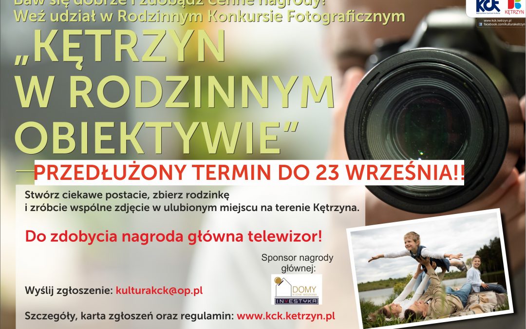 KĘTRZYN w rodzinnym obiektywie – Weź udział i zawalcz o nagrody!