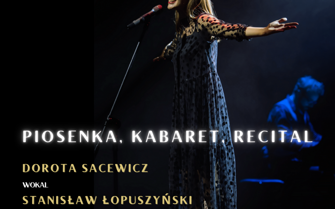 Lenia Scena Zamkowa zaprasza na recital Doroty Sacewicz