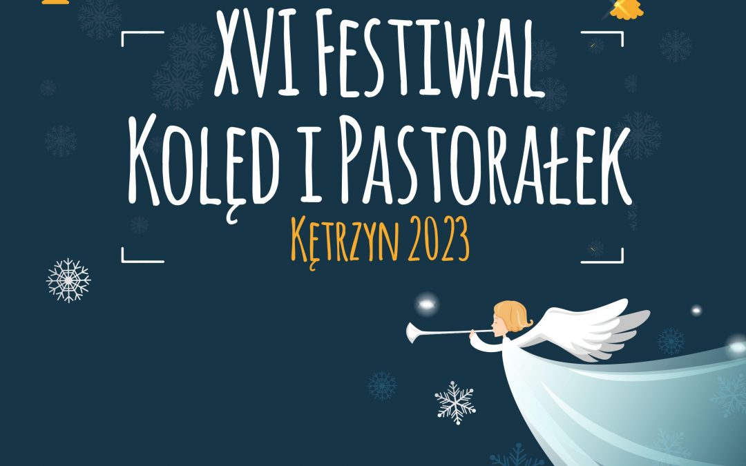 Lista zakwalifikowanych – FESTIWAL KOLĘD I PASTORAŁEK 2023