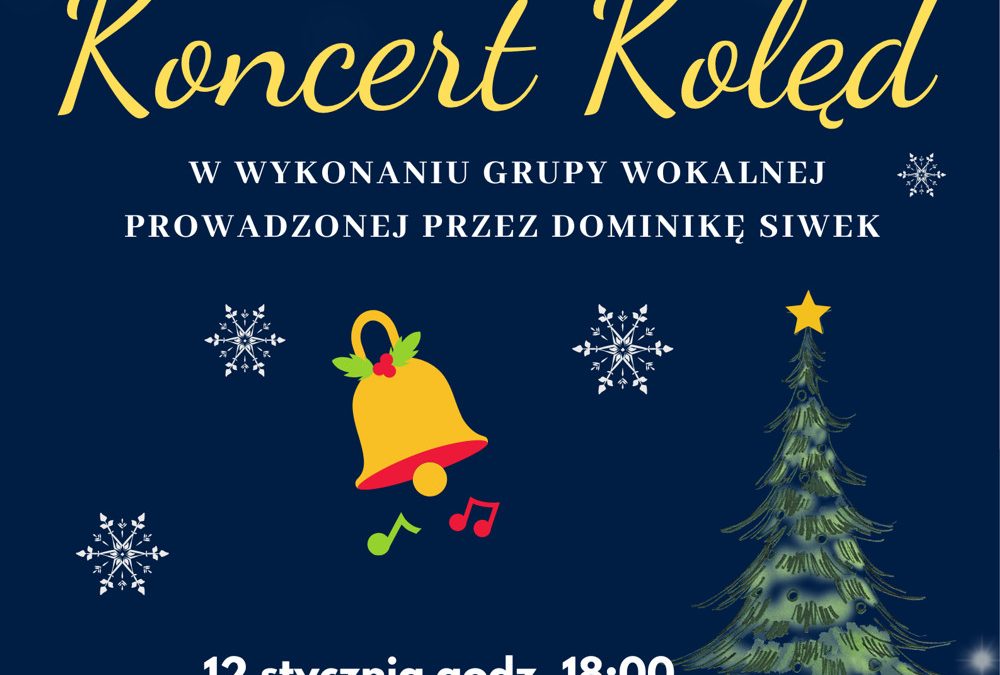 Zapraszamy na Koncert Kolęd