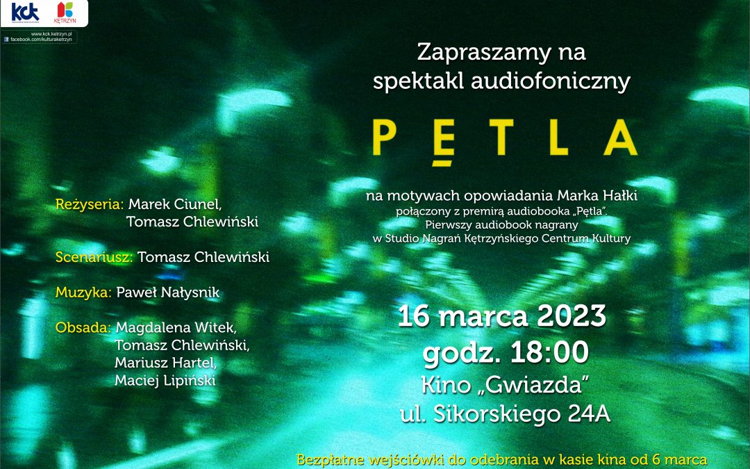 Zapraszamy na spektakl audiofoniczny PĘTLA