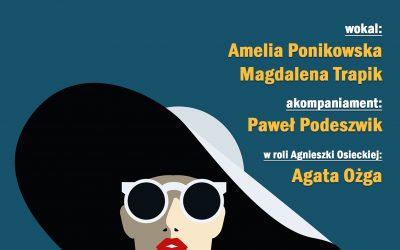 Zapraszamy na recital „Kiedy mnie już nie będzie – wywiad z Agnieszką Osiecką”
