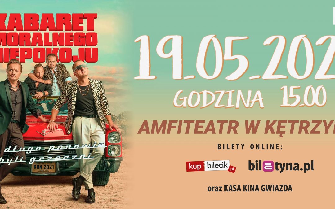Kabaret Moralnego Niepokoju – „Za długo panowie byli grzeczni”