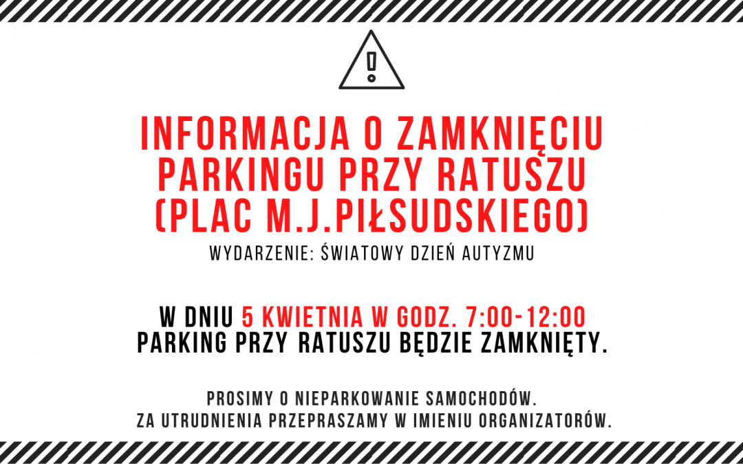 Parking wyłączony z użytku – 5 kwietnia