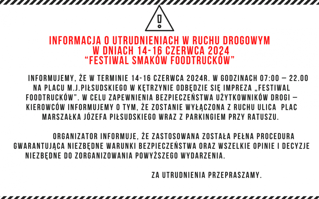 INFORMACJA O UTRUDNIENIU – FESTIWAL SMAKÓW FOODTRUCKÓW