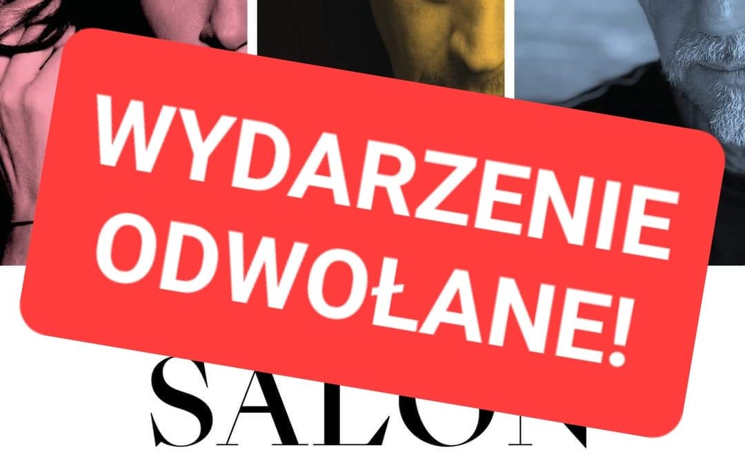 SPEKTAKL „SALON ODNOWY” ODWOŁANY!