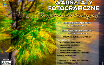 Warsztaty fotograficzne „Krajobraz abstrakcyjny” – ZAPISY