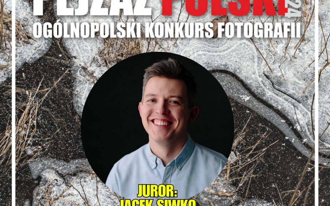 Jacek Siwko w jury „Pejzażu Polski”!