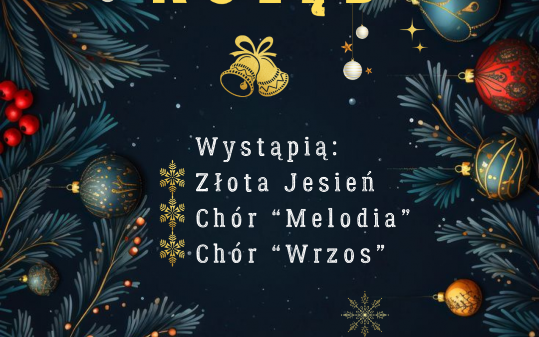 Zapraszamy na Koncert Kolęd Seniorów