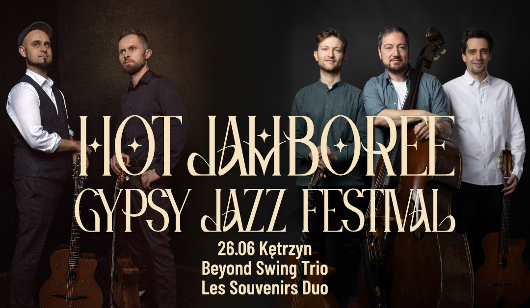 Hot Jamboree Gypsy Jazz Festival – KĘTRZYN