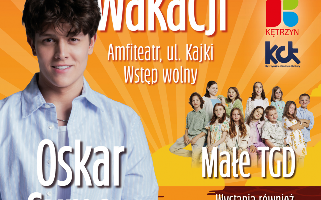 POŻEGNANIE WAKACJI w Kętrzynie