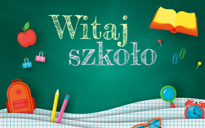 Witaj szkoło!