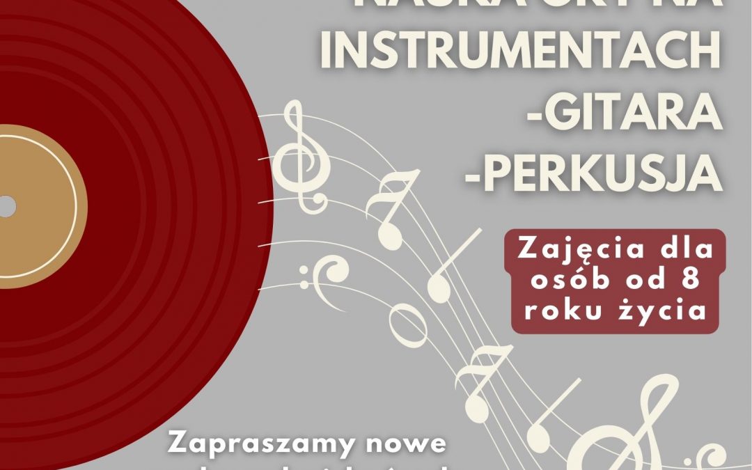 ZAJĘCIA MUZYCZNE – GITARA I PERKUSJA