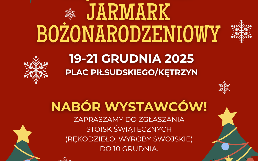 Kętrzyński Jarmark Bożonarodzeniowy – NABÓR WYSTAWCÓW