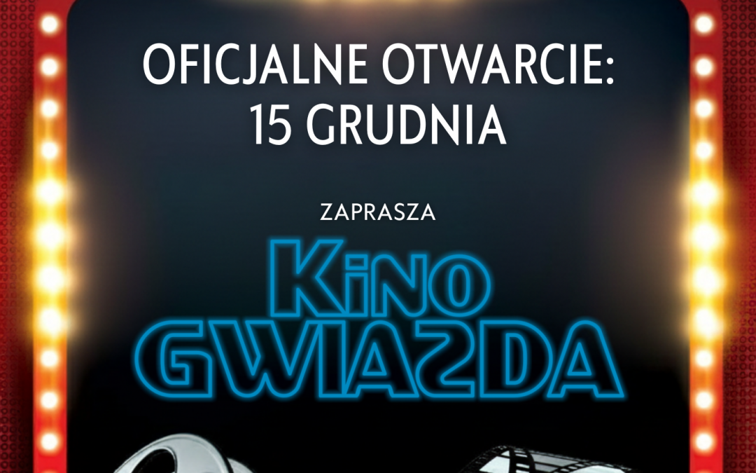OTWIERAMY KINO!