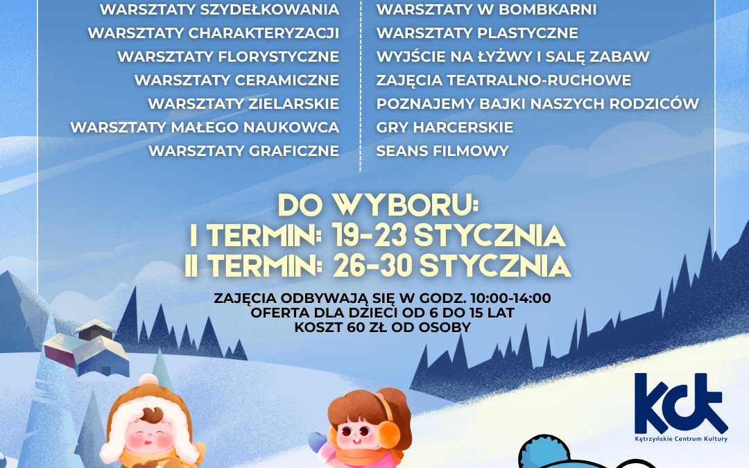 FERIE ZIMOWE Z KĘTRZYŃSKIM CENTRUM KULTURY