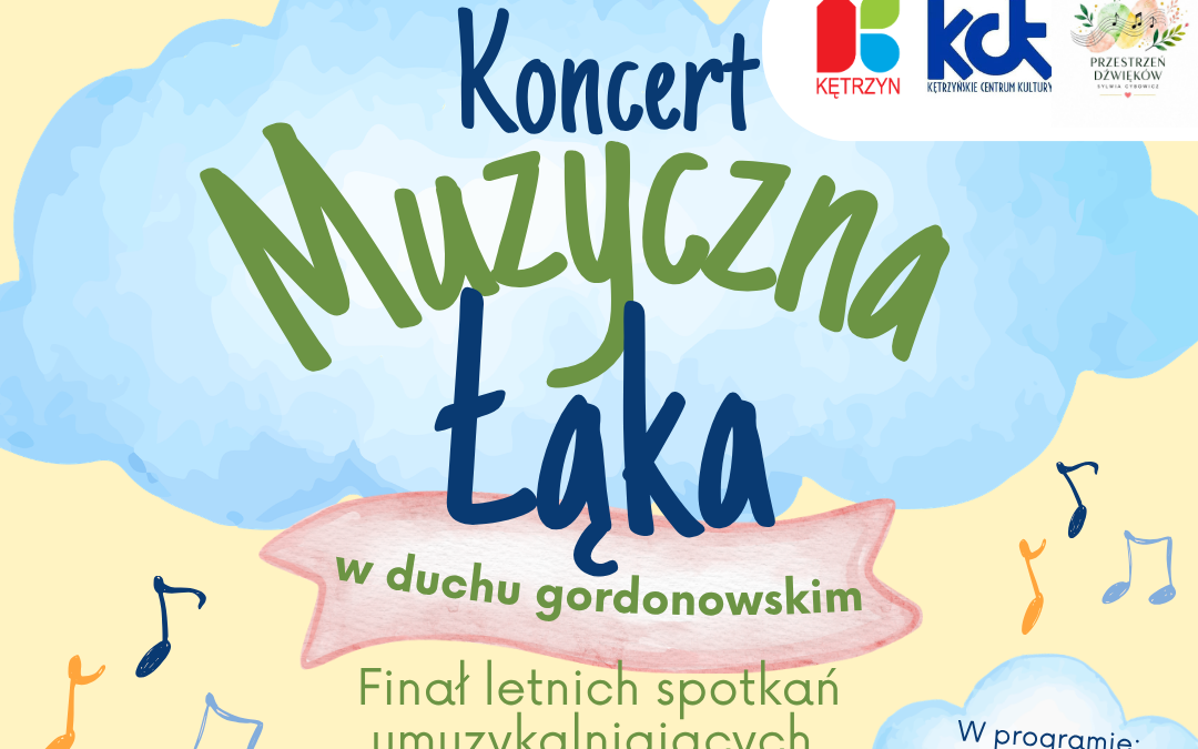 Muzyczna Łąka – koncert w duchu gordonowskim